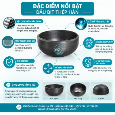 Đặc điểm nổi bật đầu bịt ống thép